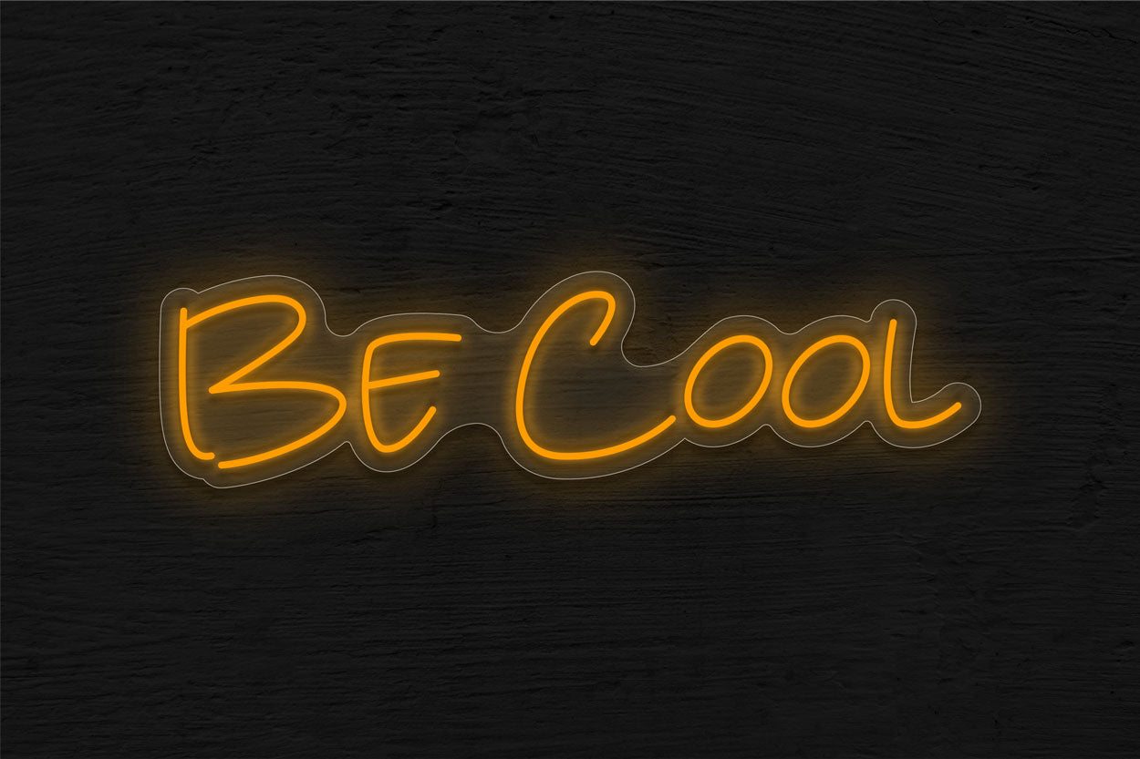 Be Cool LED Neon Sign