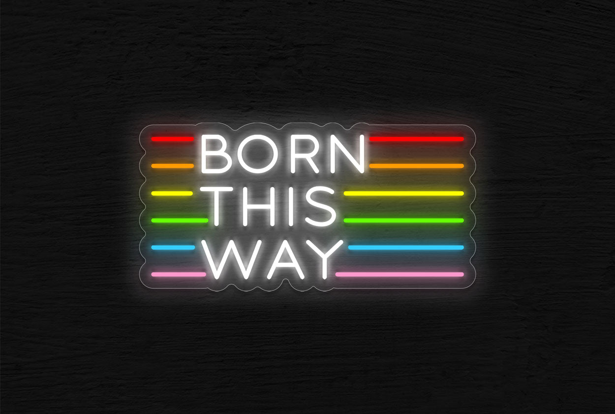 Born This Way with Colorful Lines LED Neon Sign