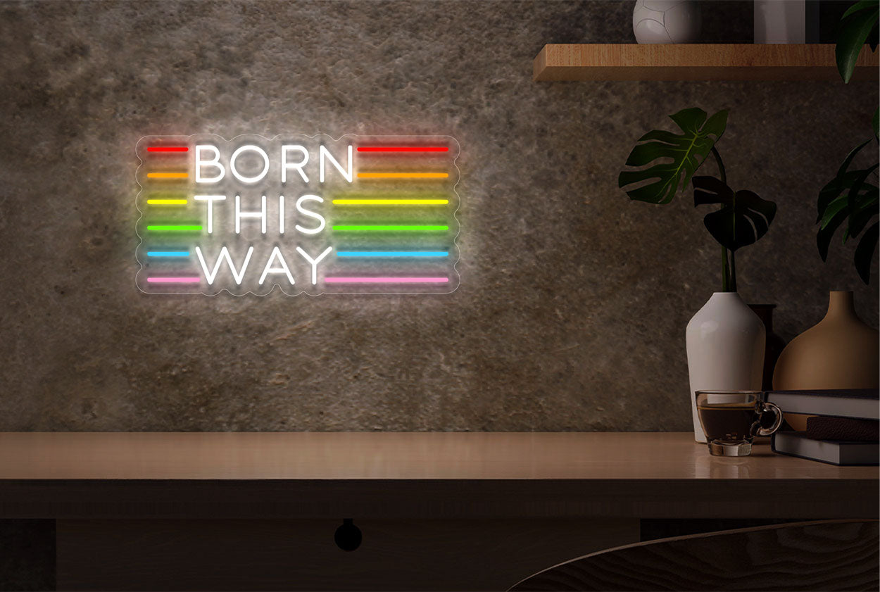 Born This Way with Colorful Lines LED Neon Sign