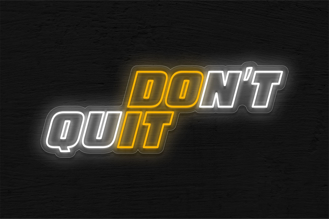 DOn't quIT LED Neon Sign