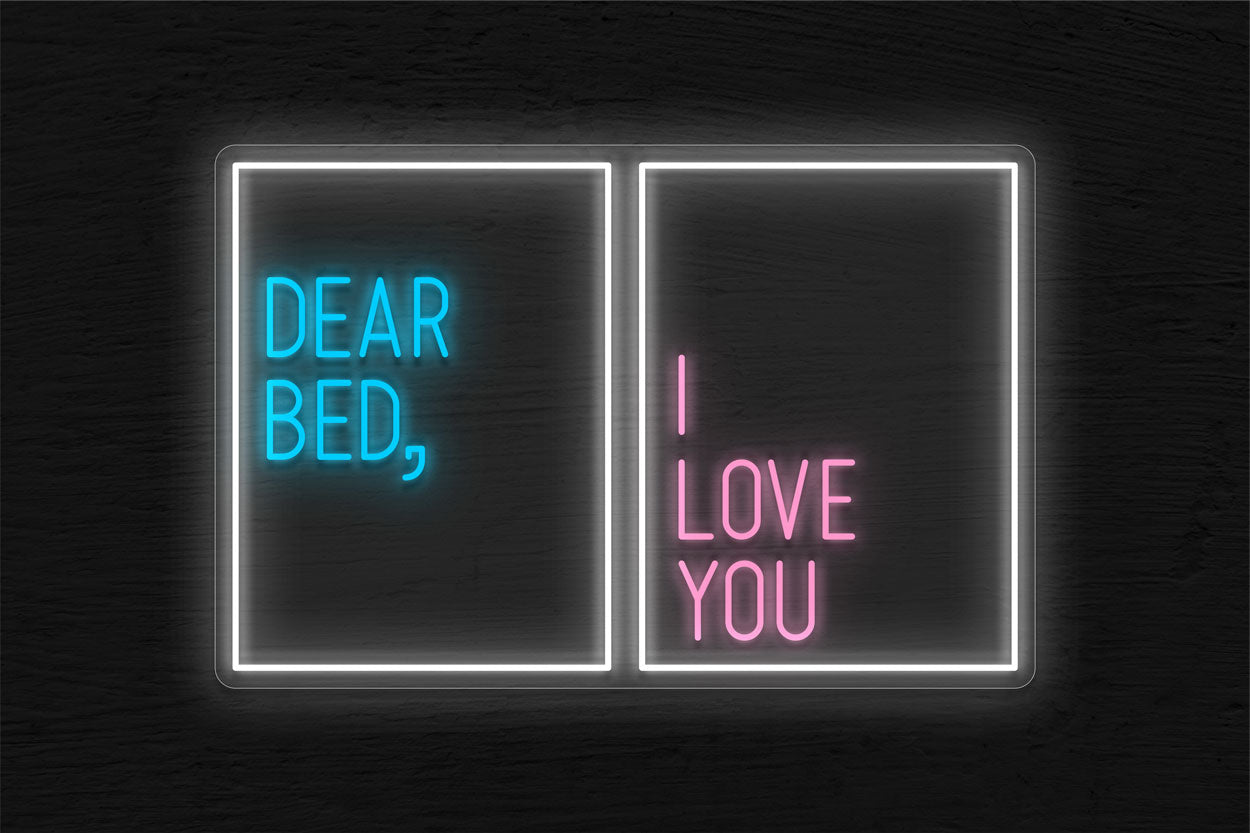 Dear Bed I Love You LED Neon Sign