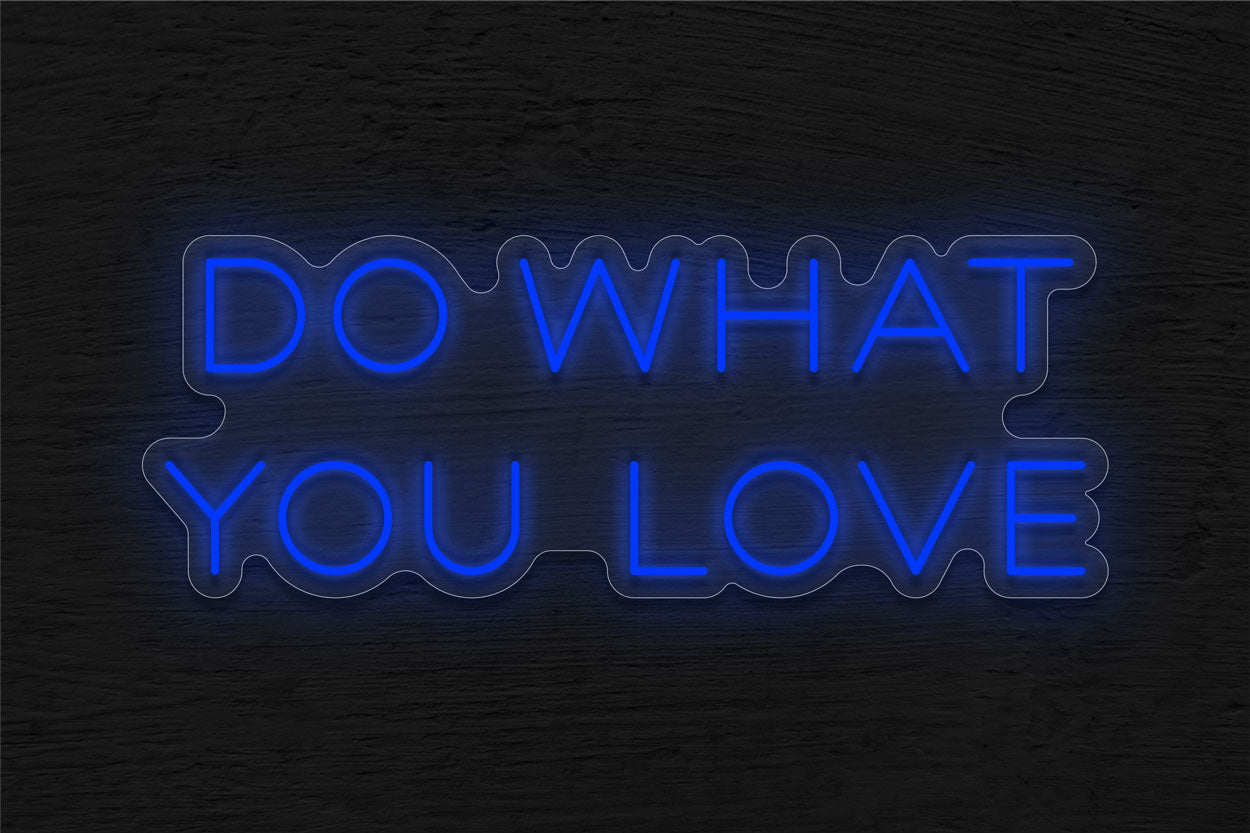 Do What You Love LED Neon Sign