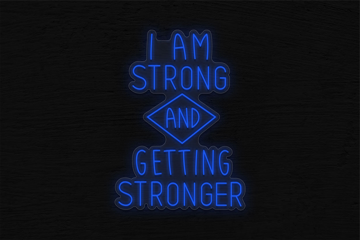 I Am Strong And Getting Stronger LED Neon Sign