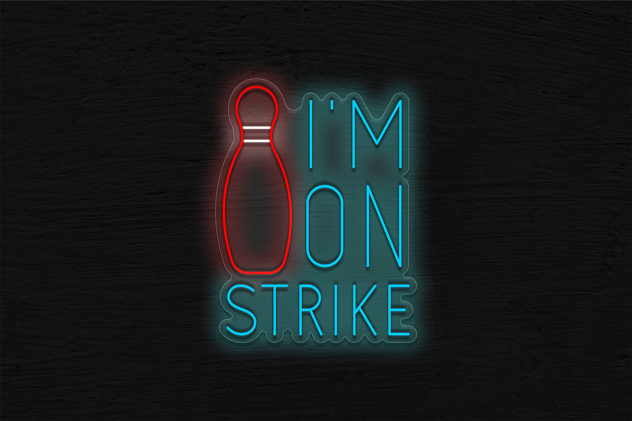 I'm On Strike LED Neon Sign