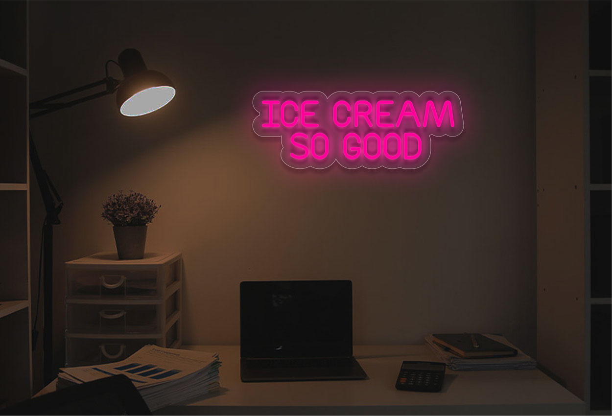 Ice Cream So Good LED Neon Sign