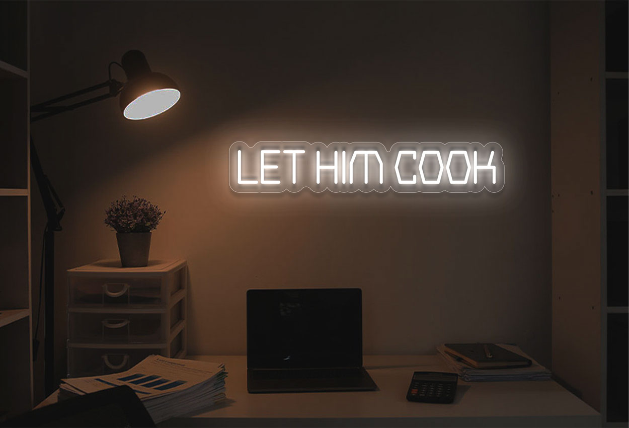 Let Him Cook LED Neon Sign