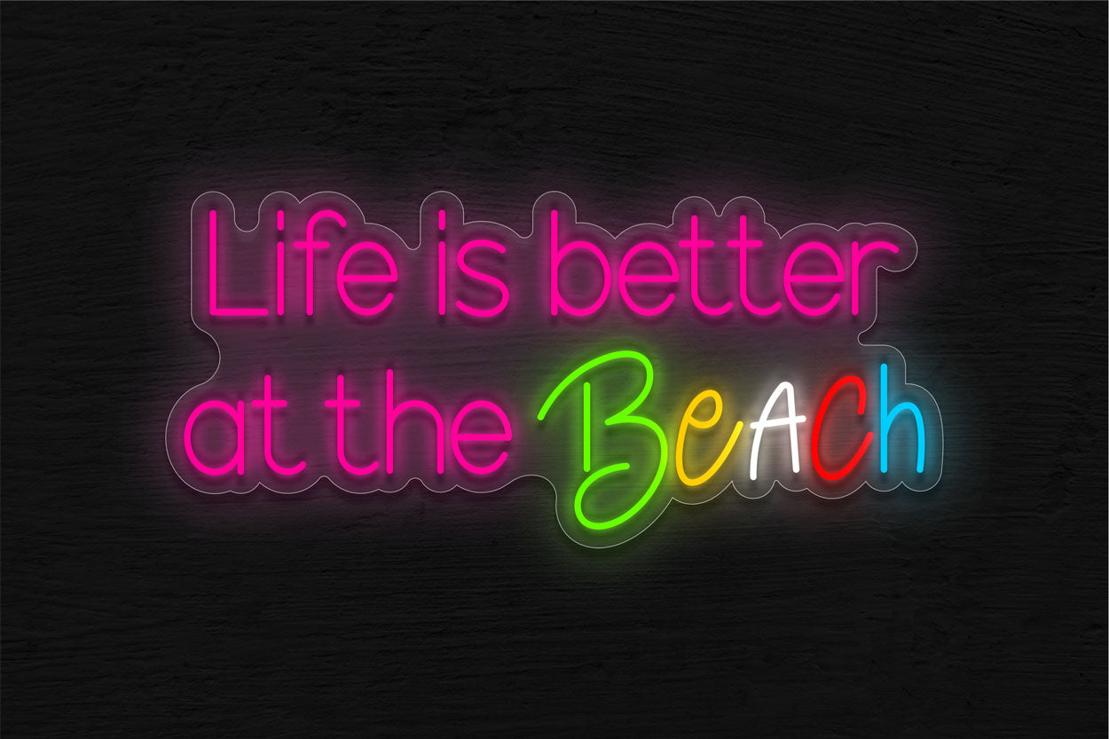 Life Is Better At The Beach LED Neon Sign