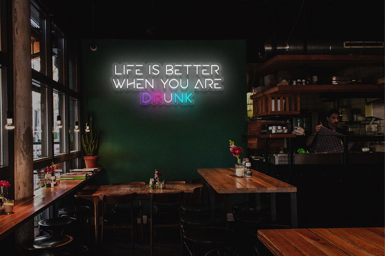 Life Is Better When You Are Drunk(Babapro Font) LED Neon Sign