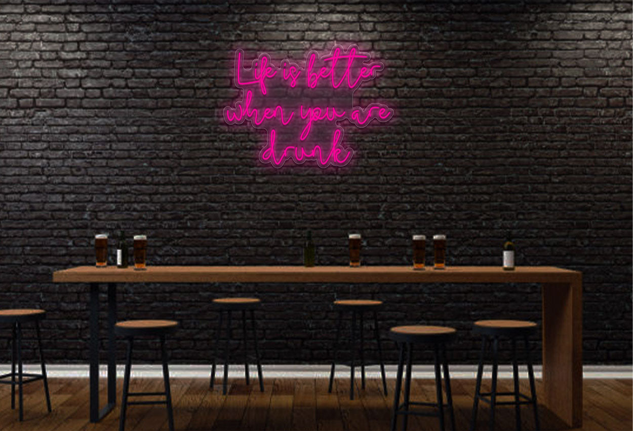 Life Is Better When You Are Drunk(Budhayanti Script) LED Neon Sign