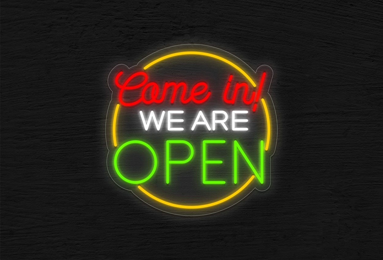 Come in! We Are Open with Circle Border LED Neon Sign