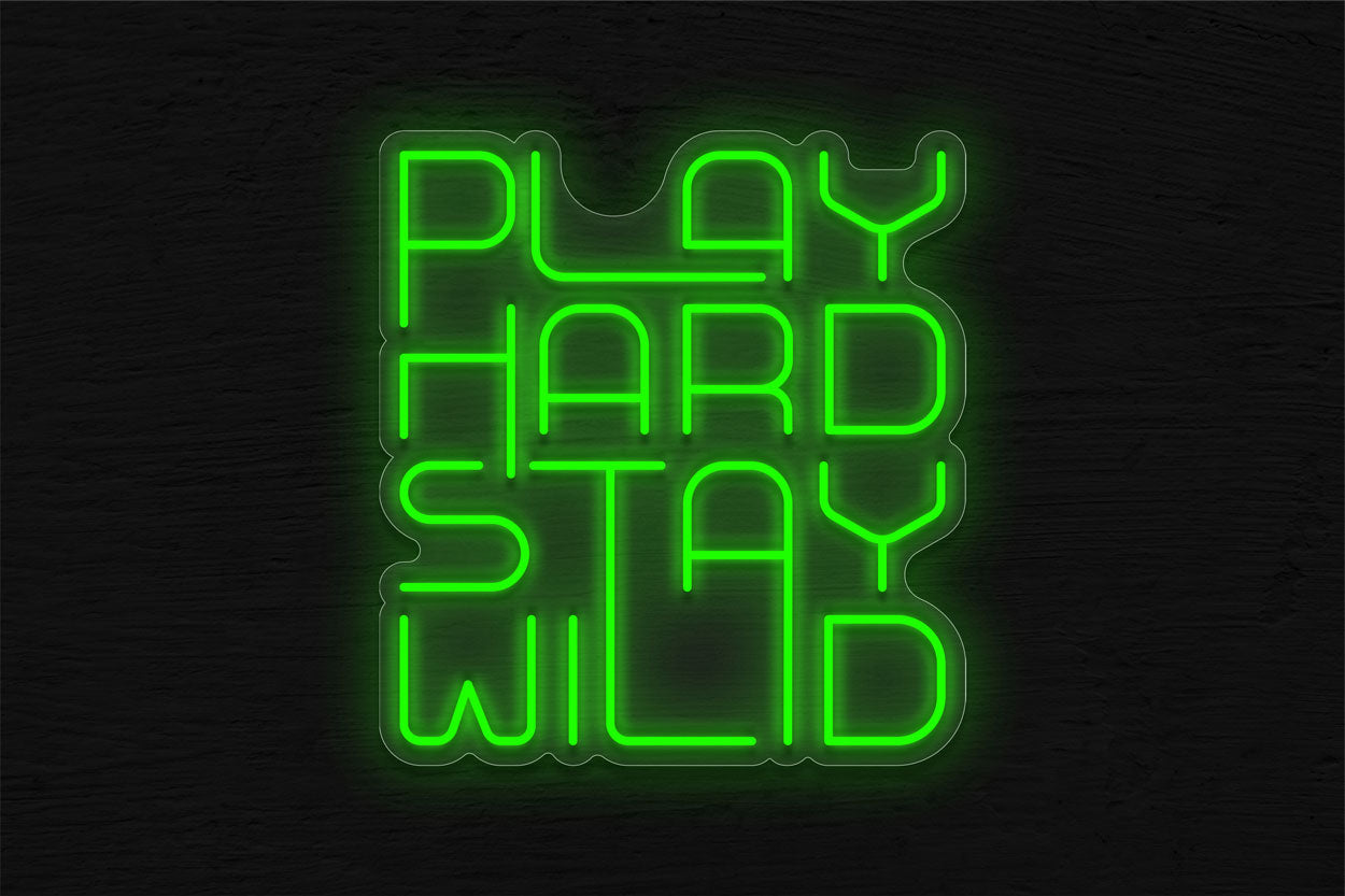 Play Hard Stay Wild LED Neon Sign