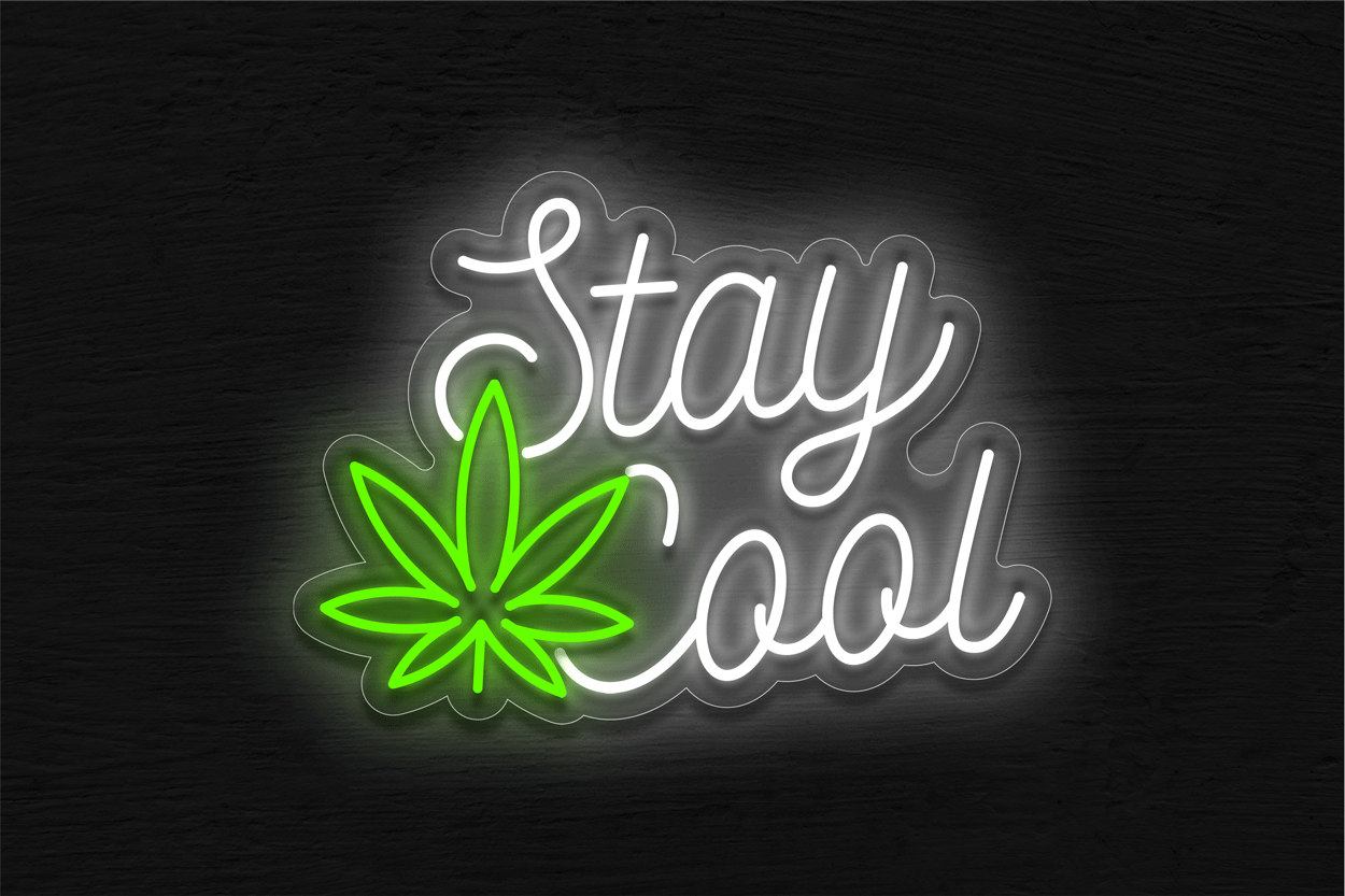 Stay Cool Weed LED Neon Sign