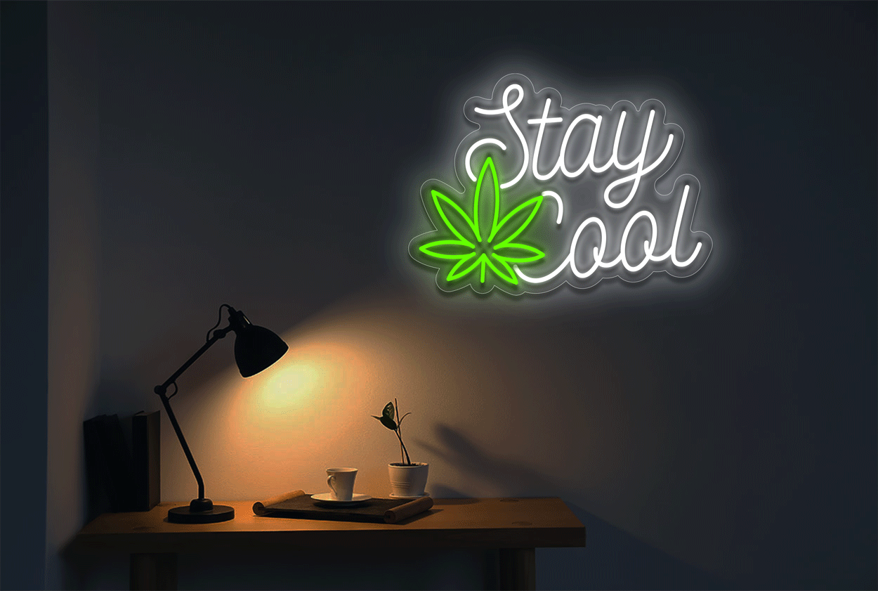 Stay Cool Weed LED Neon Sign