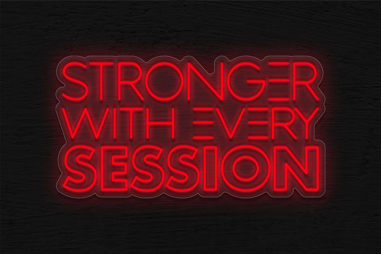 Stronger With Every Session LED Neon Sign