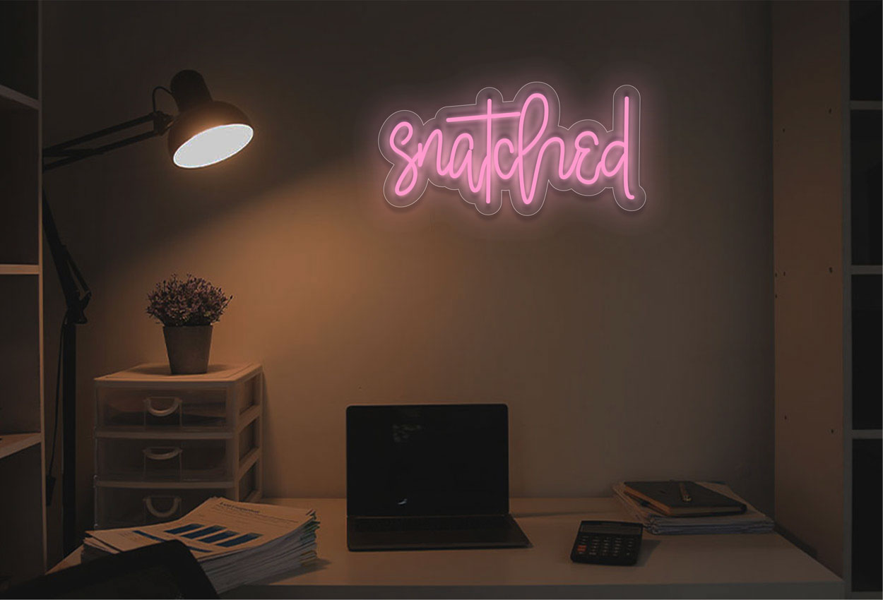 Snatched LED Neon Sign