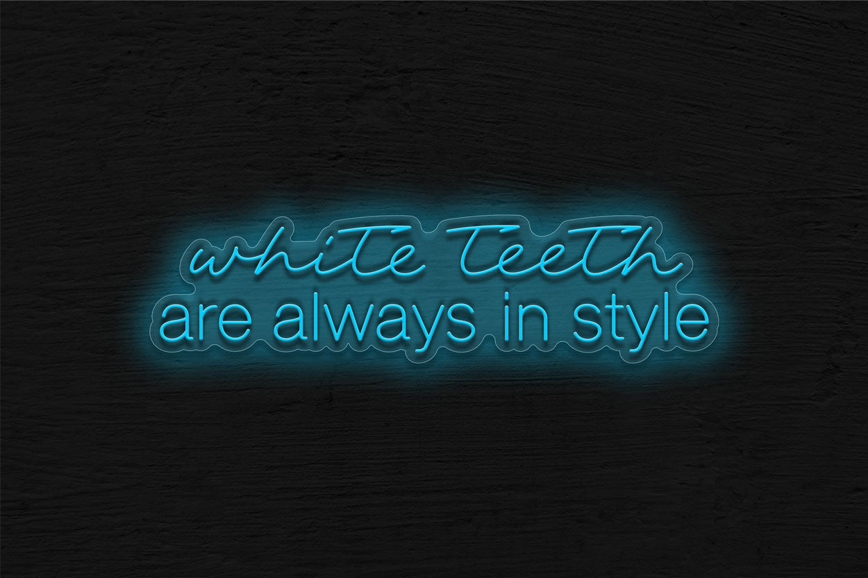 White Teeth Are Always LED Neon Sign