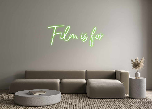 Neon: Film is for