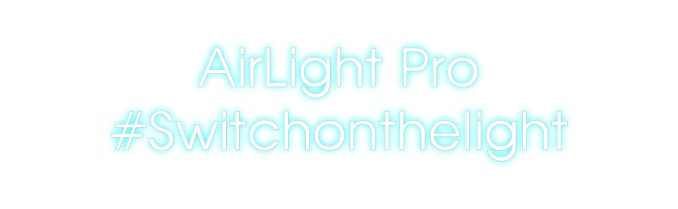 Neon: AirLight Pro
...