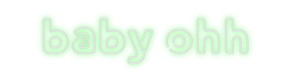 Neon: baby ohh